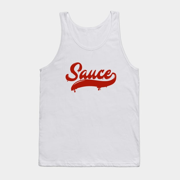 Drippin' Sauce Tank Top by RGDesigns